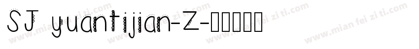 SJ yuantijian-Z字体转换